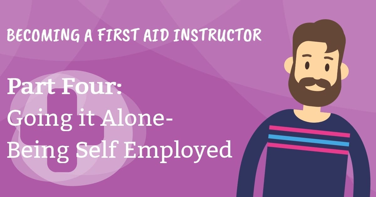 a cartoon man in a striped shirt on a skillbase background. "Becoming a frist aid instructor, Part 4 - going it alone being self employed ins the text.