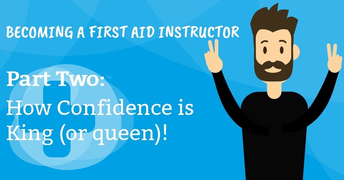 a banner for part two: How confience is King. with a cartoon man on a Skillbase first aid banner