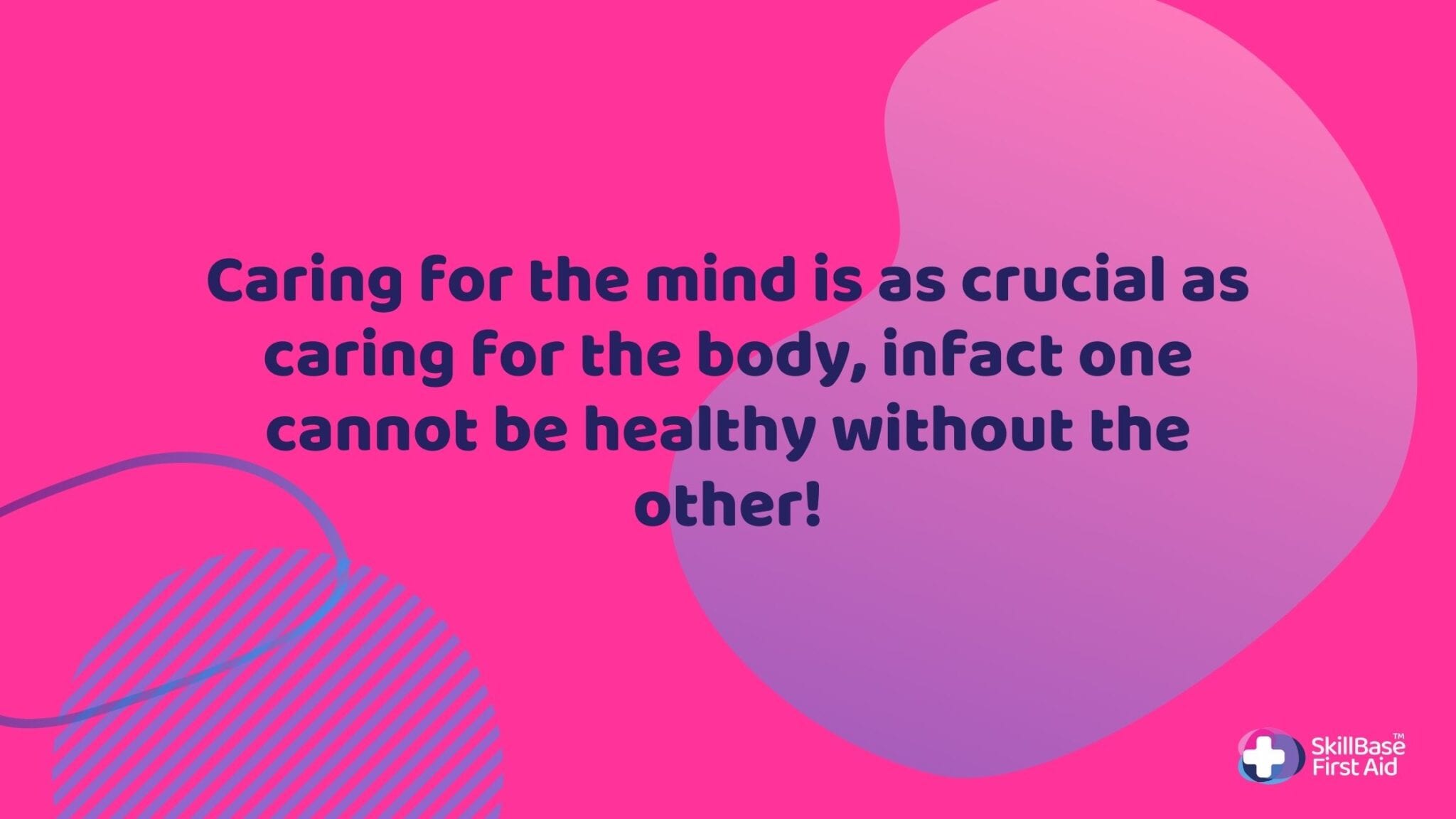 World Mental Health Day quote " caring for the mind is as crucial as caring for the body, infact one cannot be healthy without the other"