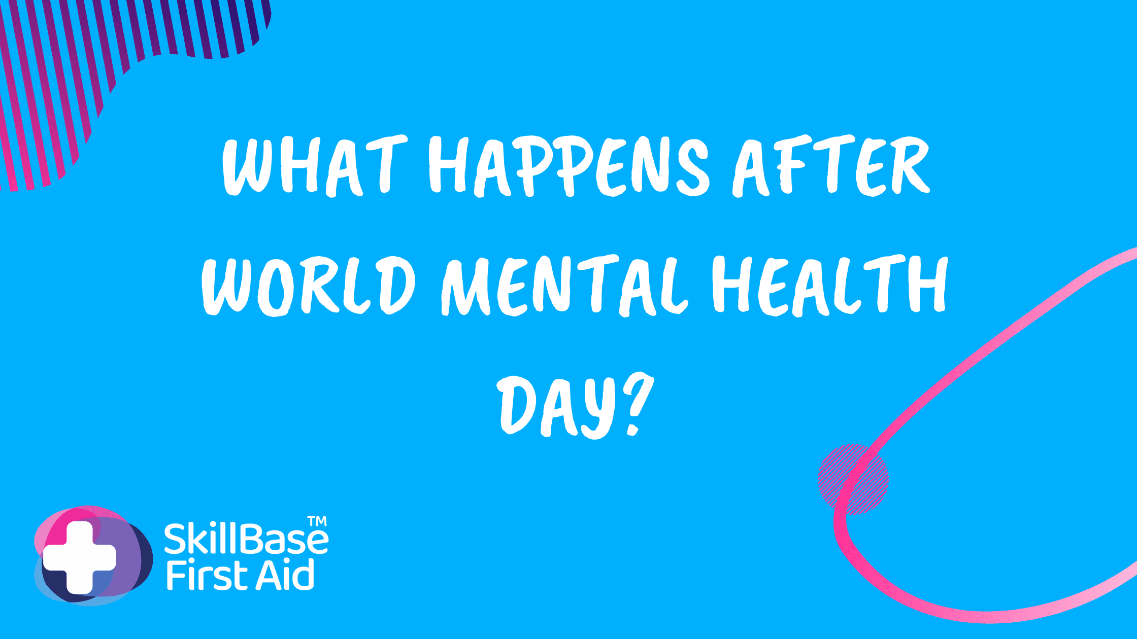 A decorative banner with the text what happens after world mental health day
